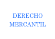 DERECHO MERCANTIL