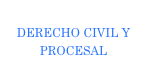 DERECHO CIVIL Y PROCESAL