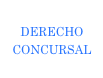 DERECHO CONCURSAL